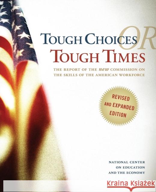 Tough Choices or Tough Times ( National Center on Education and the Eco 9780470267561 Jossey-Bass - książka