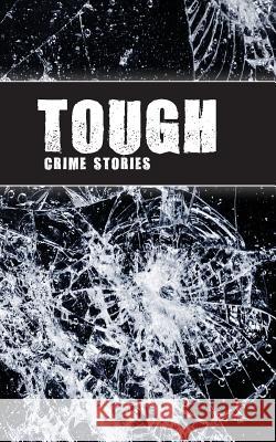 Tough: Crime Stories Michael Bracken J. D. Graves Tom Barlow 9780692166543 Redneck Press - książka