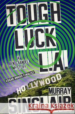 Tough Luck L.A. Murray Sinclair 9781504058865 Mysteriouspress.Com/Open Road - książka