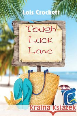 Tough Luck Lane Lois Crockett 9781625265234 Solstice Publishing - książka