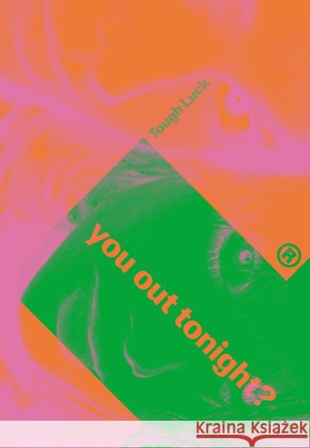 Tough Luck: You Out Tonight? Jordan Taylor 9781913231606 Velocity Press - książka