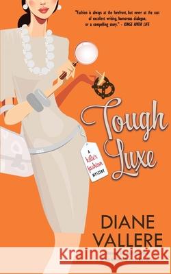 Tough Luxe: A Samantha Kidd Mystery Diane Vallere 9781939197900 Polyester Press - książka