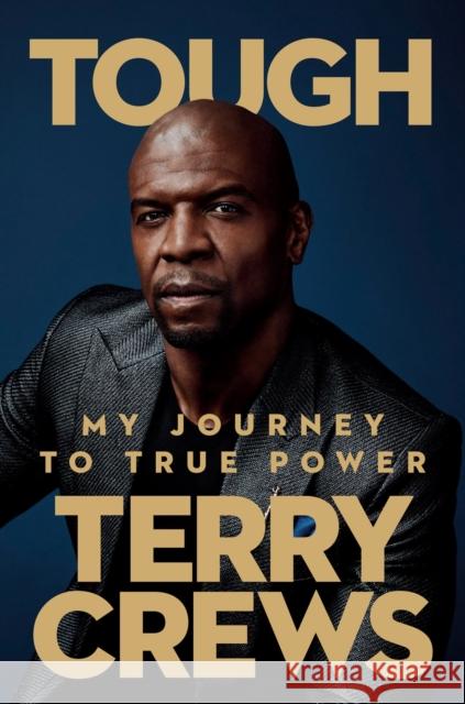 Tough: My Journey to True Power Terry Crews 9780593329801 Portfolio - książka