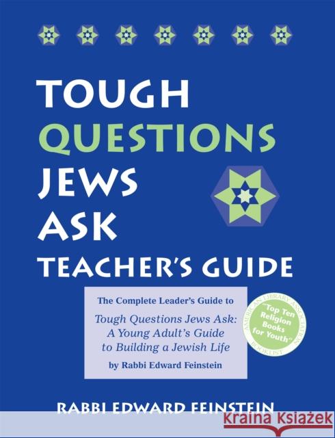 Tough Questions Teacher's Guide: The Complete Leader's Guide to Tough Questions Jews Ask: A Young Adult's Guide to Building a Jewish Life Rabbi Edward Feinstein Edward Feinstein 9781683364702 Jewish Lights Publishing - książka
