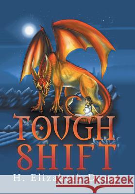 Tough Shift H Elizabeth Dunn 9781796011562 Xlibris Us - książka
