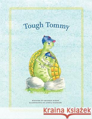 Tough Tommy Sharon Burns, Lynda Hanscom 9780578013114 Sharon Burns - książka