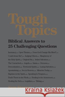 Tough Topics: Biblical Answers to 25 Challenging Questions Sam Storms 9781433534935 Crossway - książka