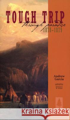 Tough Trip Through Paradise 1878-1879 Andrew Garcia Bennett H. Stein 9780893012502 University of Idaho Press - książka