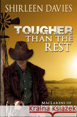 Tougher Than The Rest: MacLarens of Fire Mountain Davies, Shirleen 9780989677301 Avalanche Ranch Press LLC - książka