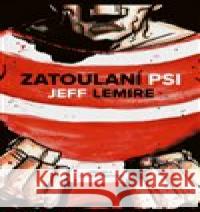 Toulaví psi Jeff Lemire 9788076371842 Paseka - książka