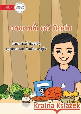 Touly's Favourite Food - ອາຫານທີ່ ຕຸລີ ມັກກິນ Chasy Somwhang, Robert John Azuelo 9789932091560 Library for All - książka
