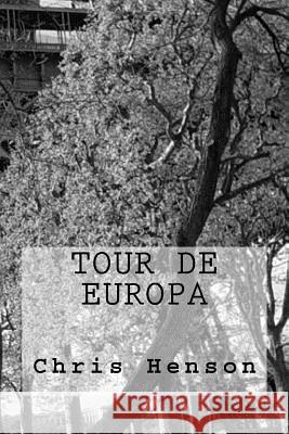 Tour de Europa Chris Henson Mark Binmore 9781505241327 Createspace - książka