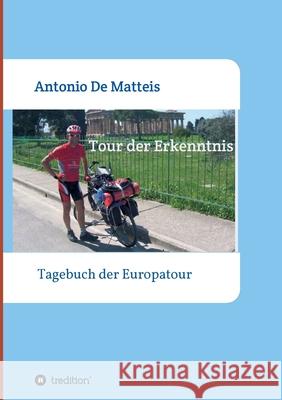 Tour der Erkenntnis: Das Tagebuch der Europareise Antonio d 9783347369177 Tredition Gmbh - książka
