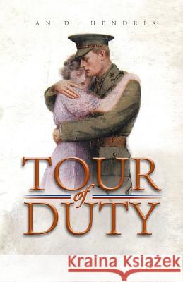 Tour of Duty Jan D. Hendrix 9781475924534 iUniverse.com - książka