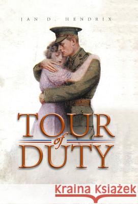 Tour of Duty Jan D. Hendrix 9781475924558 iUniverse.com - książka