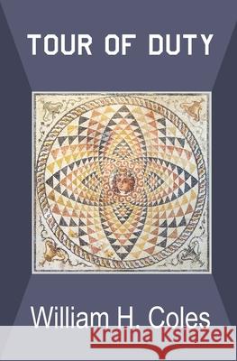 Tour of Duty: 2nd Edition William H. Coles 9780960116317 William H Coles - książka