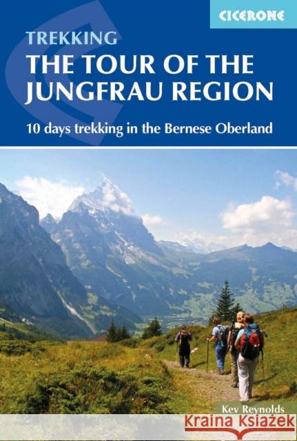 Tour of the Jungfrau Region: 10 days trekking in the Bernese Oberland Kev Reynolds 9781852848644 Cicerone Press - książka