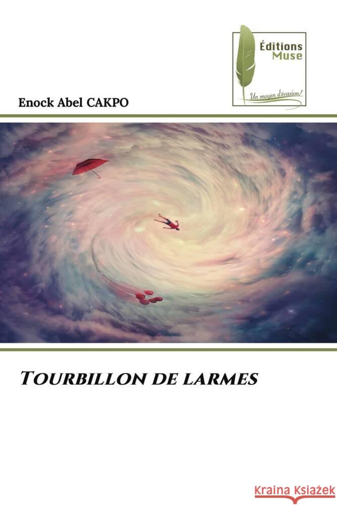 Tourbillon de larmes CAKPO, Enock Abel 9786204960999 Éditions Muse - książka