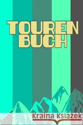 Tourenbuch Bergsport Tagebucher 9781726725941 Independently Published - książka