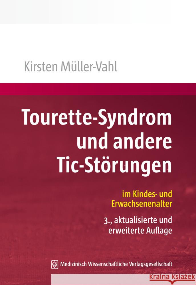 Tourette-Syndrom und andere Tic-Störungen Müller-Vahl, Kirsten R. 9783954667932 MWV Medizinisch Wissenschaftliche Verlagsges. - książka