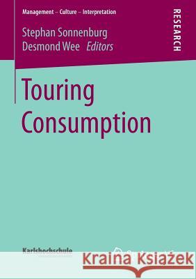 Touring Consumption Stephan Sonnenburg Desmond Wee 9783658100186 Springer vs - książka