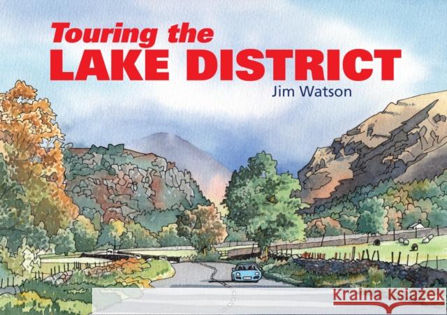 Touring the Lake District Jim Watson 9781913171223 City Books - książka