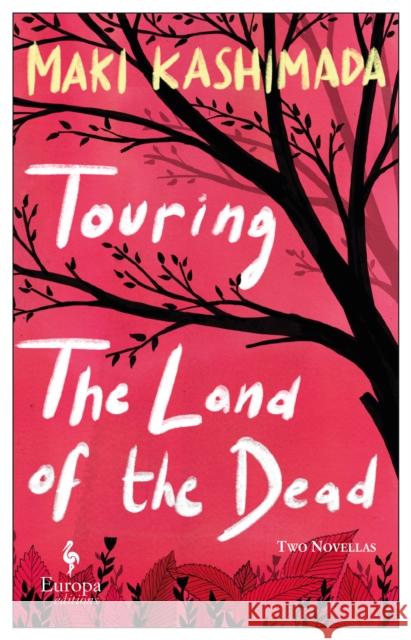 Touring the Land of the Dead Maki Kashimada 9781787702806 Europa Editions (UK) Ltd - książka