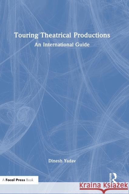 Touring Theatrical Productions: An International Guide  9780367688417 Routledge - książka