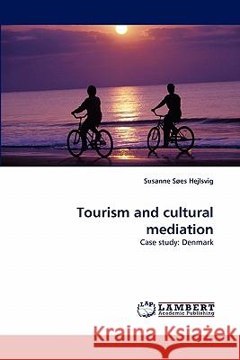 Tourism and Cultural Mediation  9783843364324 LAP Lambert Academic Publishing AG & Co KG - książka