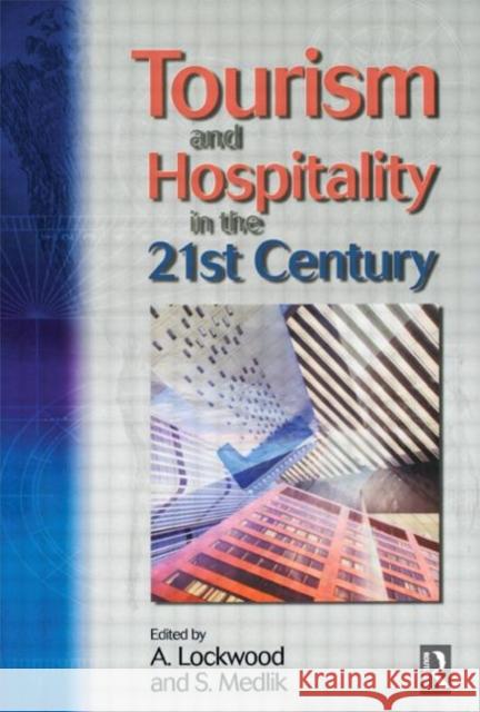 Tourism and Hospitality in the 21st Century Andrew Lockwood S. Medlik 9780750656276 Butterworth-Heinemann - książka
