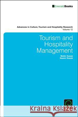 Tourism and Hospitality Management Metin Kozak (Dokuz Eylul University, Turkey), Nazmi Kozak (Anadolu University, Turkey) 9781786357144 Emerald Publishing Limited - książka