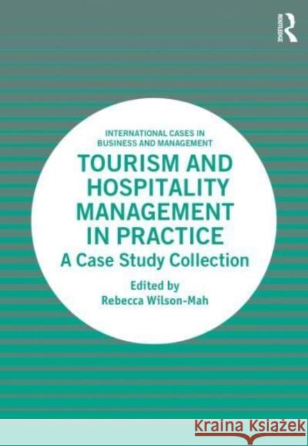 Tourism and Hospitality Management in Practice  9781032247601 Taylor & Francis Ltd - książka