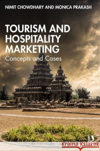 Tourism and Hospitality Marketing: Concepts and Cases Nimit Chowdhary Monica Prakash 9781032525839 Taylor & Francis Ltd - książka