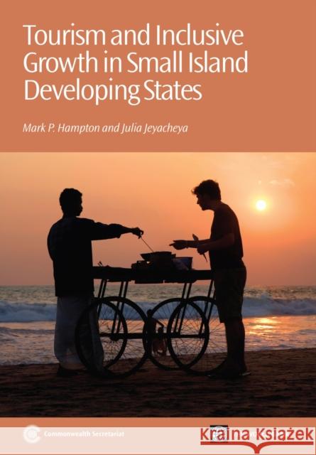 Tourism and Inclusive Growth in Small Island Developing States Mark P. Hampton, Julia Jeyacheya 9781849291071 Commonwealth Secretariat - książka