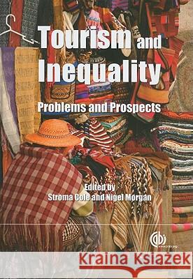 Tourism and Inequality: Problems and Prospects Cole, Stroma 9781845936624 Cab Publishing - książka