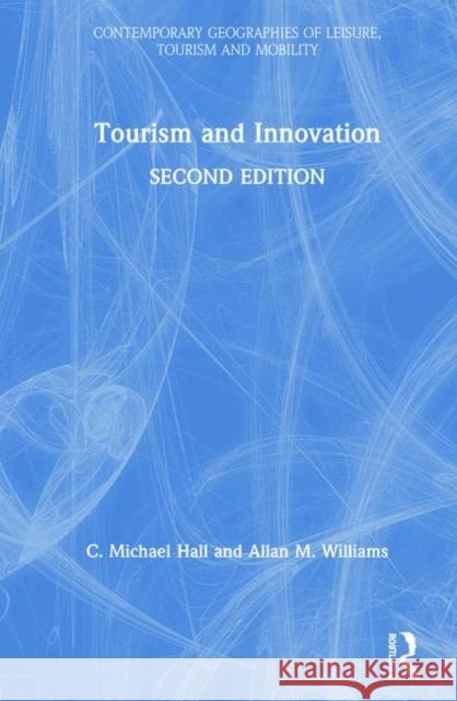 Tourism and Innovation Michael C. Hall Allan Williams 9781138060760 Routledge - książka