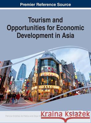 Tourism and Opportunities for Economic Development in Asia Patricia Ordońe Zeyar Myo Aung 9781522520788 Business Science Reference - książka