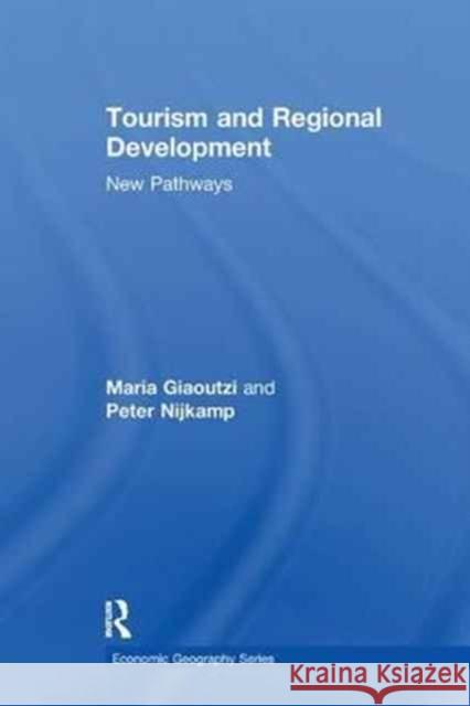 Tourism and Regional Development: New Pathways Giaoutzi, Maria 9781138272507 Economic Geography Series - książka