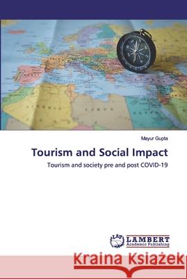 Tourism and Social Impact Gupta, Mayur 9786202525800 LAP Lambert Academic Publishing - książka