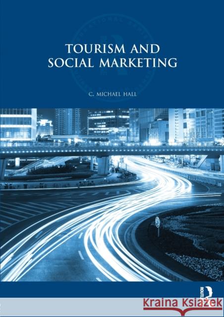 Tourism and Social Marketing Michael Hall 9780415576666 Routledge - książka