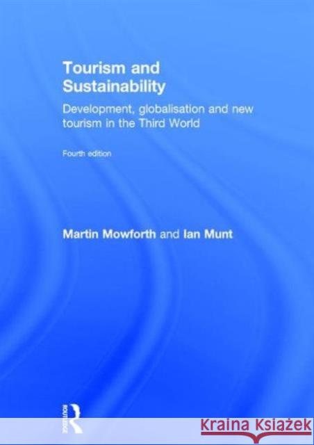 Tourism and Sustainability Martin Mowforth 9781138013254 Taylor & Francis Group - książka