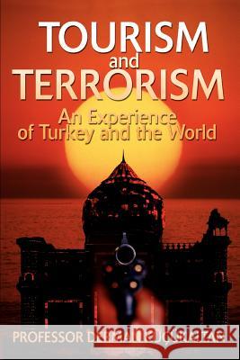 TOURISM and TERRORISM: An Experience of Turkey and the World Kucukaltan, Derman 9780595389988 iUniverse - książka