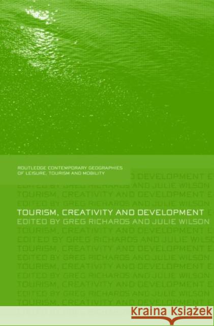 Tourism, Creativity and Development  9780415427562 TAYLOR & FRANCIS LTD - książka