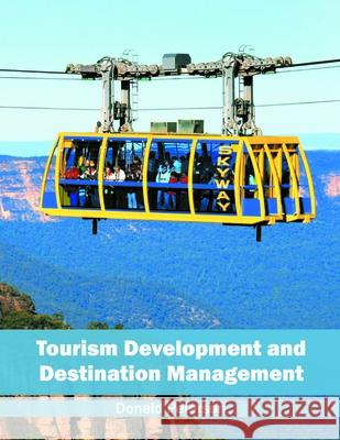 Tourism Development and Destination Management Donald Peterson 9781632405654 Clanrye International - książka