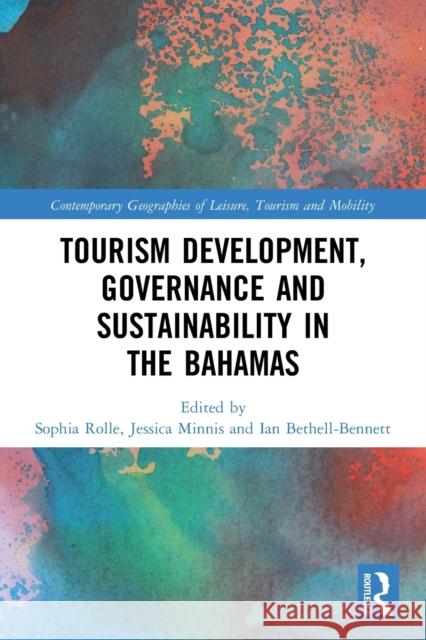 Tourism Development, Governance and Sustainability in The Bahamas  9780367512286 Taylor & Francis Ltd - książka