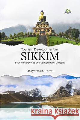 Tourism Development in Sikkim Iyatta M. Upreti 9789348892423 Exceller Books - książka