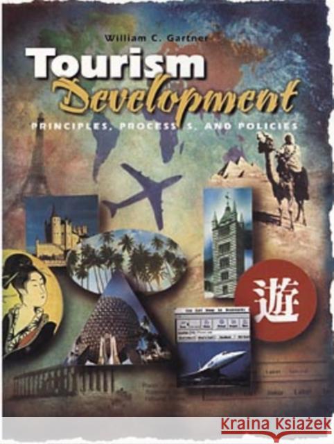Tourism Development: Principles, Processes, and Policies Gartner, William C. 9780471284475 John Wiley & Sons - książka