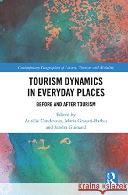 Tourism Dynamics in Everyday Places  9780367686826 Taylor & Francis Ltd - książka