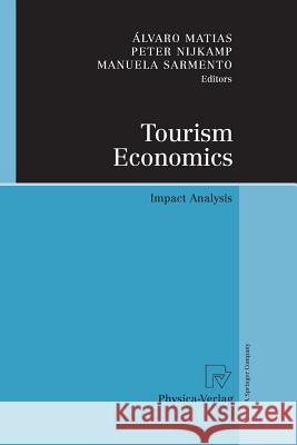 Tourism Economics: Impact Analysis Matias, Álvaro 9783790829037 Physica-Verlag - książka