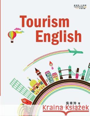 Tourism English Hsing-Ling Carol Wu                      吳幸玲 9781625035417 Ehgbooks - książka